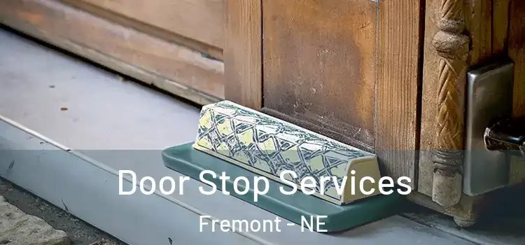 Door Stop Services Fremont - NE